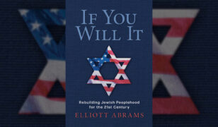 Elliott Abrams on Whether American Jewry Can Restore Its Sense of Peoplehood